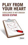Play from your heart - Xesco Espar - 9788418285691