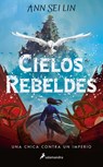 Cielos Rebeldes / Rebel Skies - Ann Sei Lin - 9788418797934