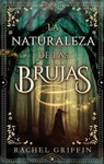 La naturaleza de las brujas - Rachel Griffin - 9788419252142