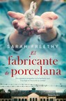 El Fabricante de Porcelana / The Porcelain Maker - Sarah Freethy - 9788419449443