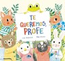 Te queremos, profe - Luis Amavisca - 9788419607027