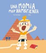 Una momia muy hambrienta - Jose Carlos Andres - 9788419607409