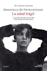 La Edad Fragil - Donatella Di Pietrantonio - 9788419834461