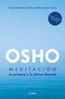 Meditación (Edición Ampliada Con Más de 80 Meditaciones Osho) / Meditation: The First and Last Freedom - Osho - 9788425362392