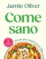Come Sano / Eat Yourself Healthy - Jamie Oliver - 9788425370182