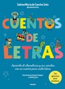 Cuentos de Letras: Cuentos de la A A La Z: Aprende El Abecedario Y Sus Sonidos Con Un Cuento Para Cada Letra / Stories about Letters - Sabina María de Sancho Soto - 9788427240391