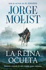 La Reina Oculta / The Hidden Queen - Jorge Molist - 9788466381475