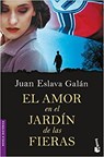 El amor en el jardín de las fieras - ESLAVA GALÁN,  Juan - 9788467050806