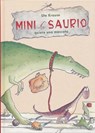 Mini Saurio quiere una mascota/ Minnie Saurus Wants a Pet - KRAUSE,  Ute - 9788468324920