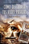Como descubrir tus vidas pasadas / How To Uncover Your Past Lives - ANDREWS,  Ted - 9788491113072