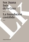 Inundacion castalida - Sor Juana Ines de la Cruz - 9788498163360