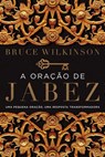 A oracao de Jabez - Bruce Wilkinson - 9788543304724