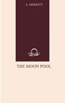 The Moon Pool - A. Merritt - 9788605433126