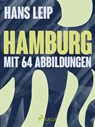 Hamburg - mit 64 abbildungen - Hans Leip - 9788711467428