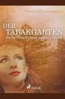 Der Tabakgarten - Sechs Geschichten und ein Motto - Gertrud Fussenegger - 9788726153071