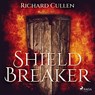 Shield Breaker - Richard Cullen - 9788728287040