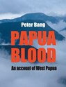 Papua blood - Peter Bang - 9788743001713