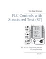 PLC Controls with Structured Text (ST), V3 Monochrome - Tom Mejer Antonsen - 9788743026365