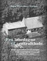 Fra løbedegne til centralskole - Hans Woetmann Nielsen - 9788743099994