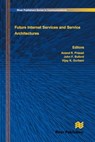Future Internet Services and Service Architectures - Anand R. Prasad ; John F. Buford ; K. Vijay Gurbani - 9788770045384