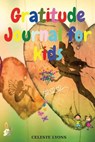 Lyons, C: Gratitude Journal for Kids - LYONS,  Celeste - 9788775188147