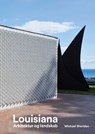 Louisiana Museum of Modern Art: Landscape and Architecture - Michael Holm - 9788792877864