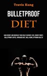 Bulletproof Diet - Travis Kung - 9788794477611