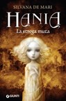 Hania. La strega muta - Silvana De Mari - 9788809847507