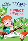 Guance ciliegine - Bruno Tognolini - 9788809874770