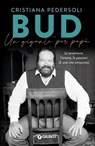 Bud. Un gigante per papà - Cristiana Pedersoli - 9788809904477