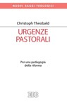 Urgenze pastorali - Christoph Theobald - 9788810964651
