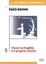 Il secondo annuncio 5. Vivere la fragilità e il proprio morire - Enzo Biemmi - 9788810965009
