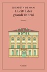 La città dei grandi ritorni - Elisabeth de Waal - 9788811016502