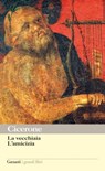 La vecchiaia – L'amicizia - Marco Tullio Cicerone - 9788811131755