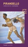 I vecchi e i giovani - Luigi Pirandello ; Massimo Onofri - 9788811147466