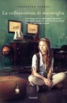 La collezionista di meraviglie - Valentina Cebeni - 9788811606116