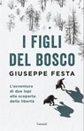 I figli del bosco - Giuseppe Festa - 9788811606574
