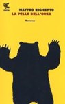 La pelle dell'orso - RIGHETTO,  Matteo - 9788823504073