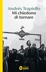 Mi chiedono di tornare - Andrés Trapiello - 9788823537552