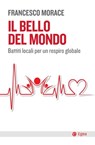Il bello del mondo - Francesco Morace - 9788823817654