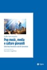 Pop music, media e culture giovanili - Lello Savonardo - 9788823879928