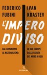 L'impero diviso - Federico Fubini ; Ivan Krastev - 9788828203964