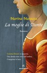 La moglie di Dante - Marina Marazza - 9788828207740