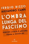 L'ombra lunga del fascismo - Sergio Rizzo - 9788828209478