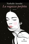 La ragazza perfetta - Nathalie Azoulai - 9788828210726