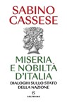 Miseria e nobiltà d'Italia - Sabino Cassese - 9788828214144