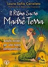 Il Ritmo Sacro di Madre Terra - Laura Sofia Cariolato ; Alessandra Comneno - 9788828507260