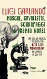 Mosche, cavallette, scarafaggi e premio Nobel - Luigi Garlando - 9788830500563
