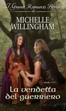 La vendetta del guerriero - Michelle Willingham - 9788830502659