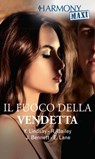 Il fuoco della vendetta - Yvonne Lindsay ; Rachel Bailey ; Jules Bennett ; Elizabeth Lane - 9788830503861